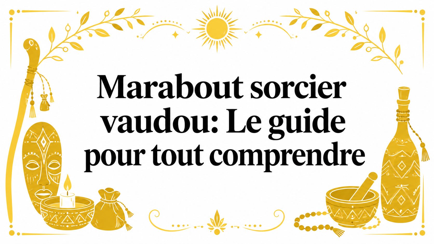 voodoo sorcerer marabout voodoo guide