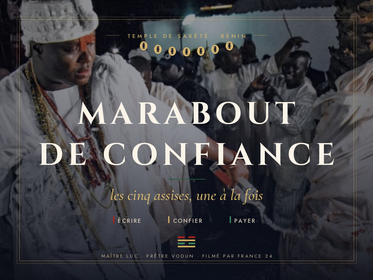 Marabout de confiance : les cinq assises, par Maître Luc au temple de Sakété.