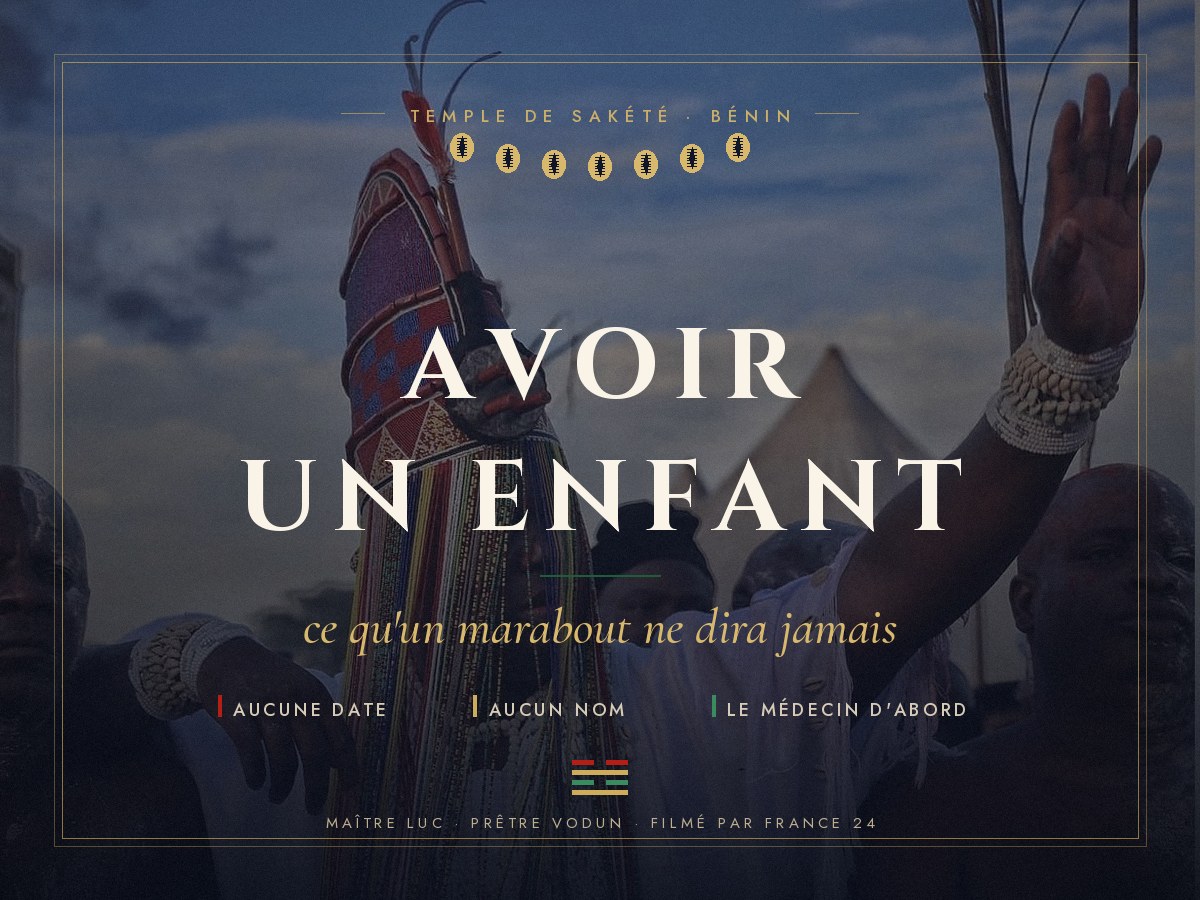 Avoir un enfant : ce qu'un marabout ne dira jamais, par Maître Luc au temple de Sakété.