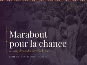 Marabout pour la chance : les cinq demandes derrière le mot