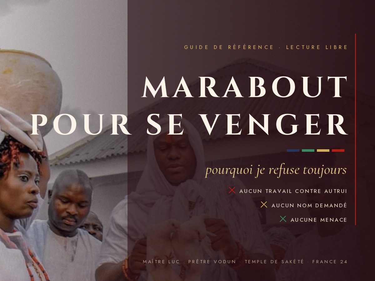 Marabout pour se venger : les quatre pertes, par Maître Luc au temple de Sakété.
