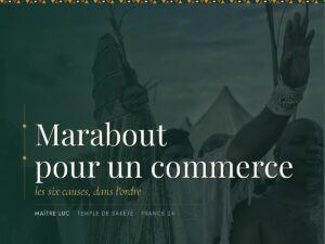 Marabout pour un commerce : les six causes, dans l&rsquo;ordre