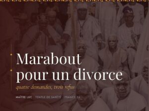 Marabout pour un divorce : les quatre demandes, et les trois que je refuse