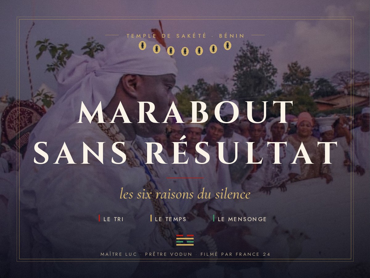 Marabout sans résultat : le trousseau des six raisons, par Maître Luc au temple de Sakété.