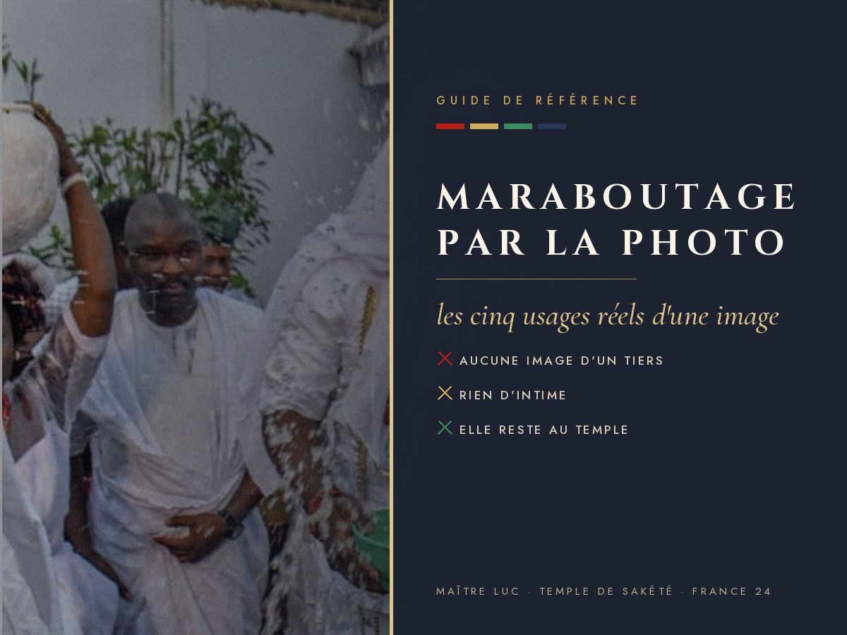 Maraboutage par la photo : les cinq usages réels, par Maître Luc au temple de Sakété.