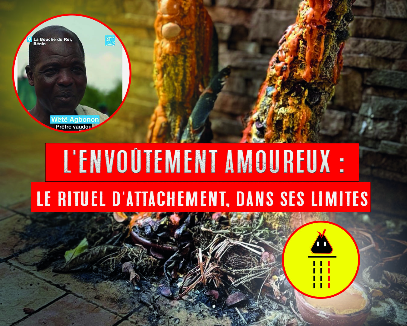 Envoûtement amoureux — Maître Luc, prêtre du vodun à Sakété