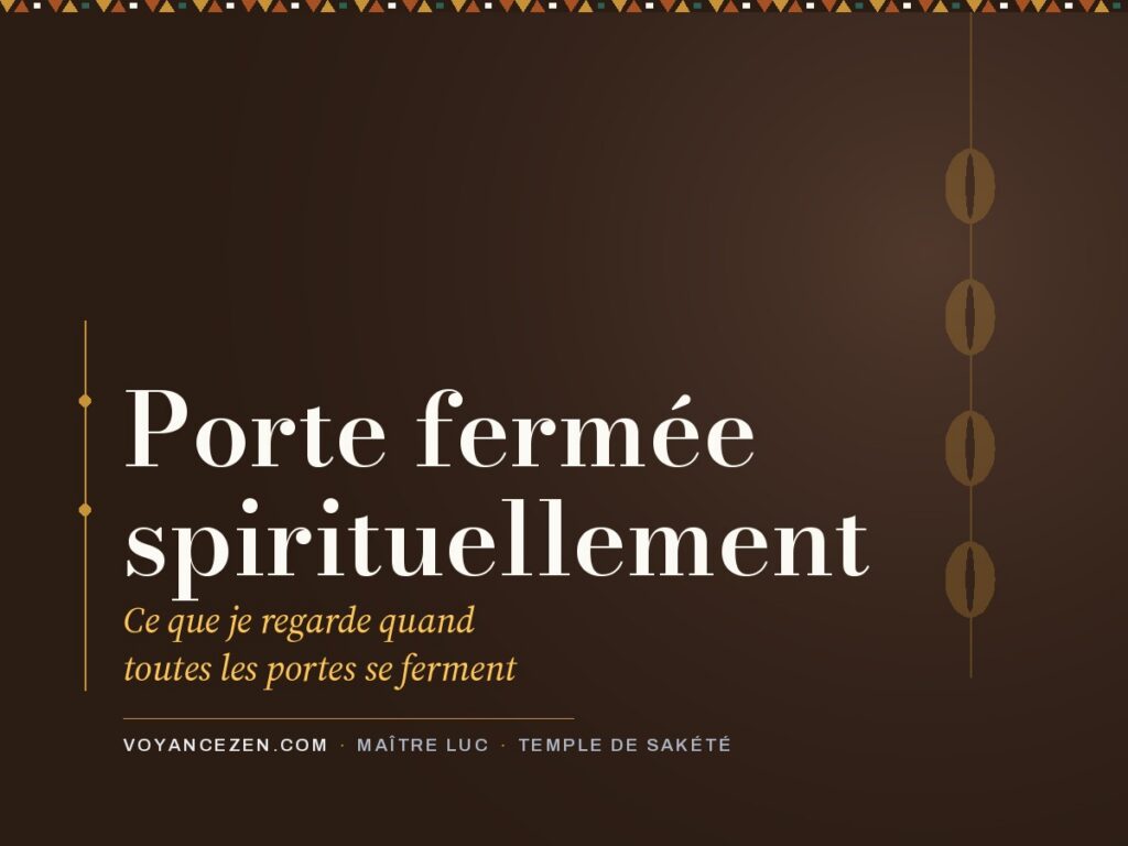 Porte fermée spirituellement : ce que je regarde quand tout se ferme